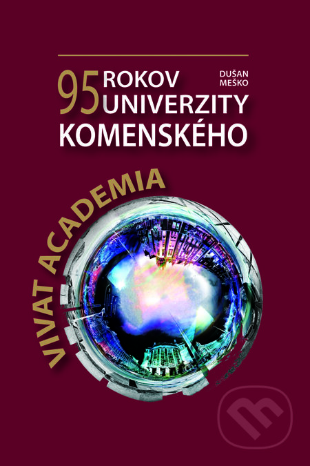 E-kniha: VIVAT ACADEMIA: 95 rokov Univerzity Komenského (Dušan Meško). Dibuk, 2014 E-kniha: VIVAT ACADEMIA: 95 rokov Univerzity Komenského (Dušan Meško). Dibuk, 2014