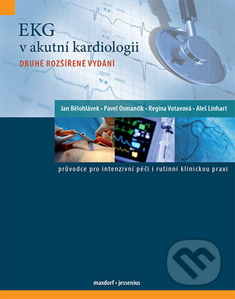 Kniha: EKG v akutní kardiologii (Jan Bělohlávek a Pavel Osmančík). Maxdorf, 2014 Kniha: EKG v akutní kardiologii (Jan Bělohlávek a Pavel Osmančík). Maxdorf, 2014
