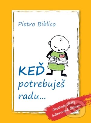 Kniha: Keď potrebuješ radu... (Pietro Biblico). Zaex, 2014 Kniha: Keď potrebuješ radu... (Pietro Biblico). Zaex, 2014