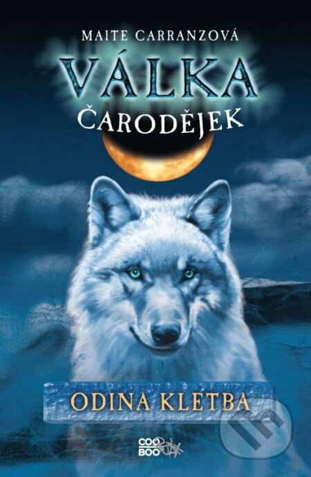 Kniha: Válka čarodějek: Odina kletba (Maite Carranzová). CooBoo CZ, 2012 Kniha: Válka čarodějek: Odina kletba (Maite Carranzová). CooBoo CZ, 2012
