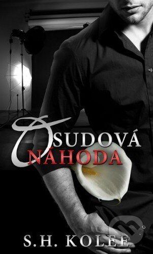 Kniha: Osudová náhoda (S.H. Kolee). Baronet, 2015 Kniha: Osudová náhoda (S.H. Kolee). Baronet, 2015