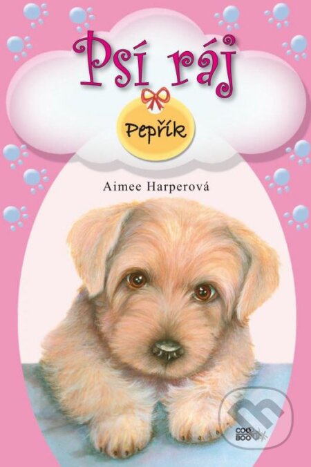 Kniha: Psí ráj 1 (Aimee Harper). CooBoo CZ, 2010 Kniha: Psí ráj 1 (Aimee Harper). CooBoo CZ, 2010