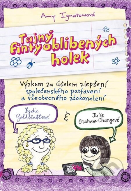 Kniha: Tajný finty oblíbených holek (Amy Ignatow). CooBoo CZ, 2011 Kniha: Tajný finty oblíbených holek (Amy Ignatow). CooBoo CZ, 2011