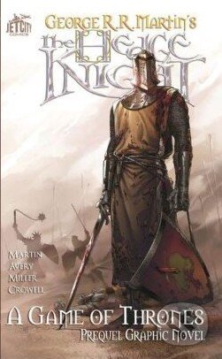 Kniha: The Hedge Knight (George R.R. Martin). Jet City Comics, 2013 Kniha: The Hedge Knight (George R.R. Martin). Jet City Comics, 2013