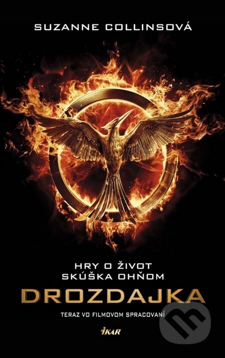 Kniha: Hry o život (trilógia) (Suzanne Collins). Ikar, 2014 Kniha: Hry o život (trilógia) (Suzanne Collins). Ikar, 2014