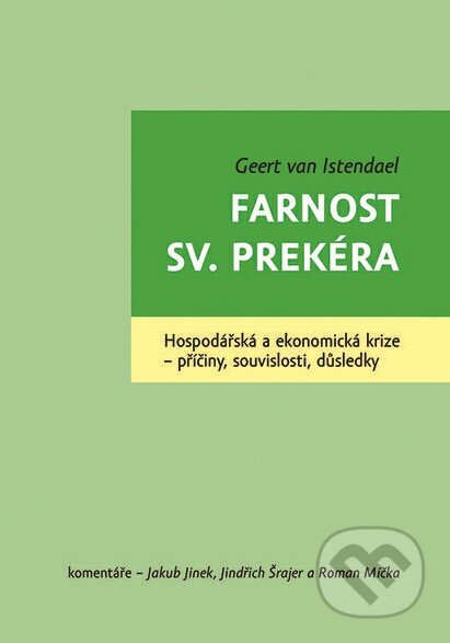 Kniha: Farnost sv. Prekéra (Geert van Istendael). Nakladatelství Lidové noviny, 2014 Kniha: Farnost sv. Prekéra (Geert van Istendael). Nakladatelství Lidové noviny, 2014