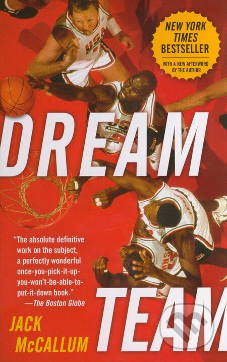 Kniha: Dream Team (Jack McCallum). Ballantine, 2013 Kniha: Dream Team (Jack McCallum). Ballantine, 2013