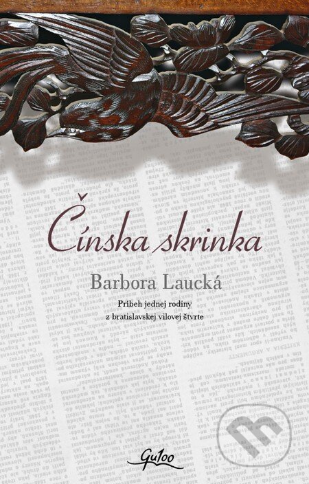 Kniha: Čínska skrinka (Barbora Laucká). Gu100, 2014 Kniha: Čínska skrinka (Barbora Laucká). Gu100, 2014