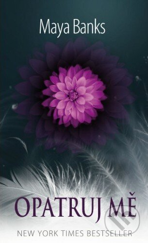 Kniha: Opatruj mě (Maya Banks). Baronet, 2015 Kniha: Opatruj mě (Maya Banks). Baronet, 2015
