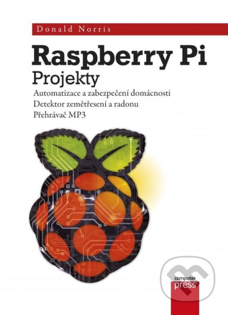 Kniha: Raspberry Pi (Donald Norris). Computer Press, 2015 Kniha: Raspberry Pi (Donald Norris). Computer Press, 2015