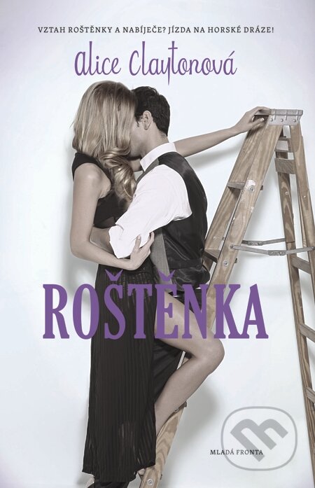 E-kniha: Roštěnka (Alice Clayton). Mladá fronta, 2014 E-kniha: Roštěnka (Alice Clayton). Mladá fronta, 2014