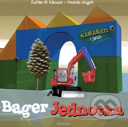 Kniha: Bager Jednotka (Zoltán M. Kácsor). Albatros SK, 2015 Kniha: Bager Jednotka (Zoltán M. Kácsor). Albatros SK, 2015