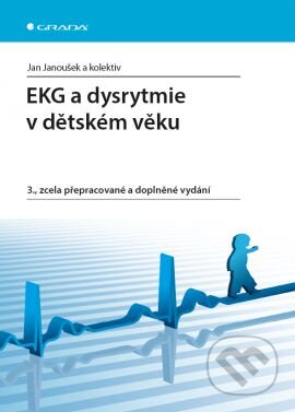 Kniha: EKG a dysrytmie v dětském věku (Jan Janoušek). Grada, 2014 Kniha: EKG a dysrytmie v dětském věku (Jan Janoušek). Grada, 2014