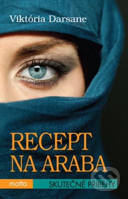 Kniha: Recept na Araba (Viktória Darsane). Motto, 2015 Kniha: Recept na Araba (Viktória Darsane). Motto, 2015