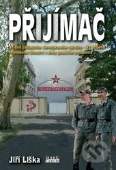 Kniha: Přijímač (Jiří Liška). Mare-Czech, 2014 Kniha: Přijímač (Jiří Liška). Mare-Czech, 2014