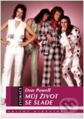 Kniha: Můj život se Slade (Don Powell). Volvox Globator, 2014 Kniha: Můj život se Slade (Don Powell). Volvox Globator, 2014
