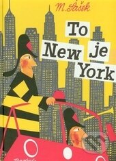 Kniha: To je New York (Miroslav Šašek). Baobab, 2014 Kniha: To je New York (Miroslav Šašek). Baobab, 2014
