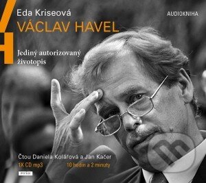 Audiokniha: Václav Havel (Eda Kriseová). Práh, 2014 Audiokniha: Václav Havel (Eda Kriseová). Práh, 2014