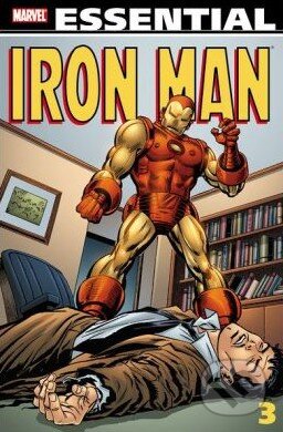 Kniha: Essential Iron Man (Volume 3) (Archie Goodwin, Mimi Gold a kolektiv). Marvel, 2008 Kniha: Essential Iron Man (Volume 3) (Archie Goodwin, Mimi Gold a kolektiv). Marvel, 2008