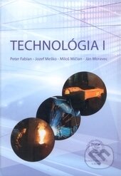 Kniha: Technológia I (EDIS). EDIS, 2014 Kniha: Technológia I (EDIS). EDIS, 2014