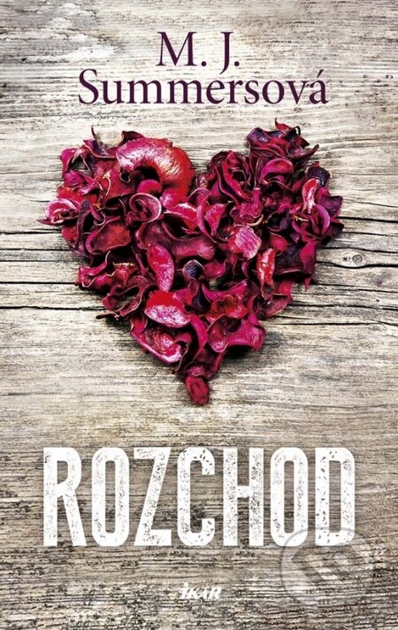 Kniha: Rozchod (M.J. Summers). Ikar, 2015 Kniha: Rozchod (M.J. Summers). Ikar, 2015