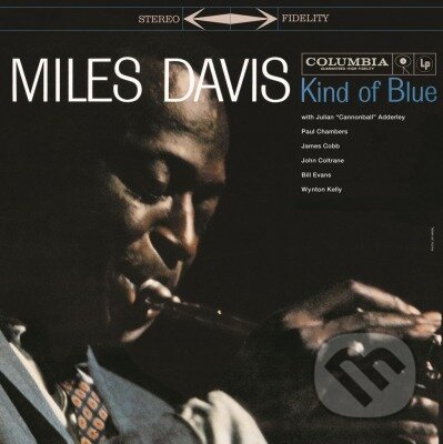 Hudobné CD: Miles Davis: Kind of Blue (Bertus). Bertus, 2014 Hudobné CD: Miles Davis: Kind of Blue (Bertus). Bertus, 2014