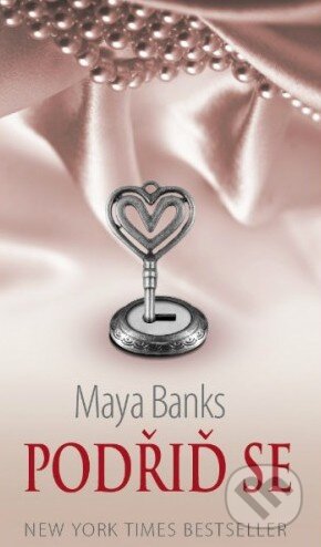 Kniha: Podřiď se (Maya Banks). Baronet, 2015 Kniha: Podřiď se (Maya Banks). Baronet, 2015