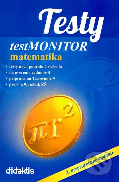 Kniha: Testy - testMONITOR - Matematika (Didaktis). Didaktis, 2014 Kniha: Testy - testMONITOR - Matematika (Didaktis). Didaktis, 2014