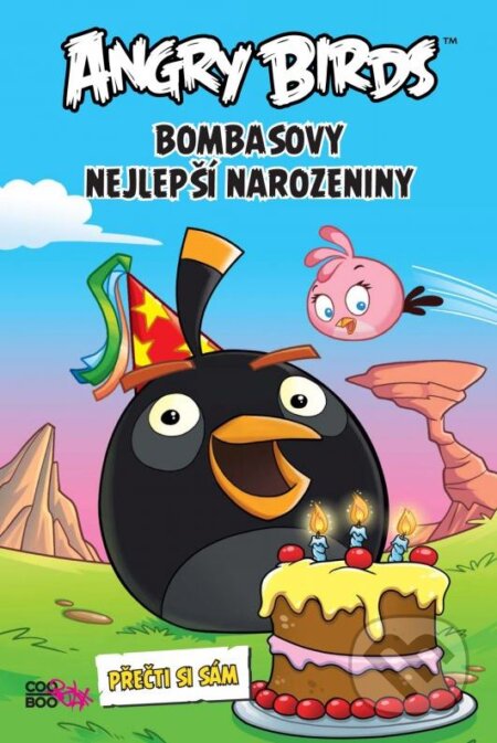 Kniha: Angry Birds: Bombasovy nejlepší narozeniny (CooBoo CZ). CooBoo CZ, 2015 Kniha: Angry Birds: Bombasovy nejlepší narozeniny (CooBoo CZ). CooBoo CZ, 2015