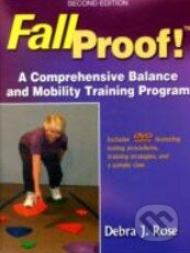Kniha: FallProof! (Debra J. Rose). Human Kinetics, 2010 Kniha: FallProof! (Debra J. Rose). Human Kinetics, 2010