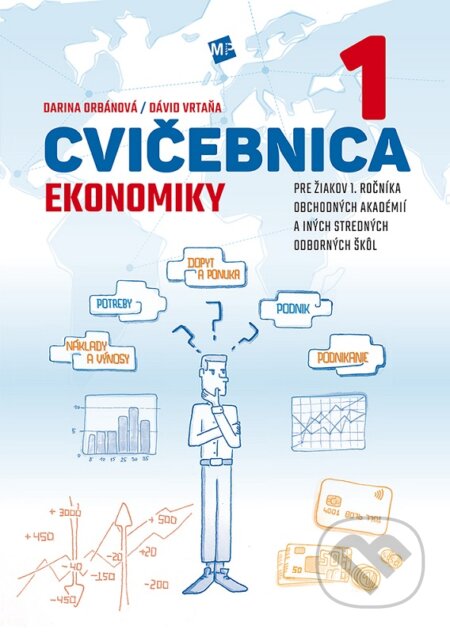 Kniha: Cvičebnica ekonomiky (Darina Orbánová a Dávid Vrtaňa). Mladý podnikavec, 2023 Kniha: Cvičebnica ekonomiky (Darina Orbánová a Dávid Vrtaňa). Mladý podnikavec, 2023