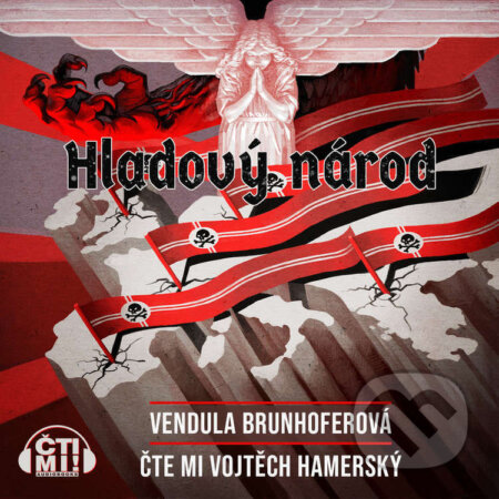 Audiokniha: Hladový národ (Vendula Brunhoferová). Čti mi!, 2023 Audiokniha: Hladový národ (Vendula Brunhoferová). Čti mi!, 2023