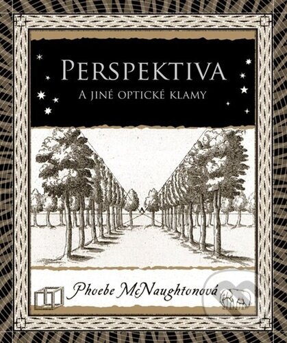 Kniha: Perspektiva a jiné optické klamy (Phoebe McNaugton). Dokořán, 2023 Kniha: Perspektiva a jiné optické klamy (Phoebe McNaugton). Dokořán, 2023