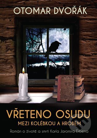 Kniha: Vřeteno osudu: Mezi kolébkou a hrobem (Otomar Dvořák). Čas, 2023 Kniha: Vřeteno osudu: Mezi kolébkou a hrobem (Otomar Dvořák). Čas, 2023