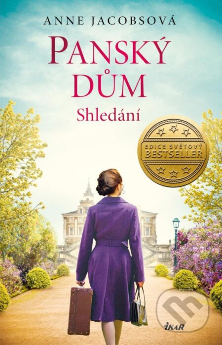 Kniha: Panský dům 6: Shledání (Anne Jacobs). Ikar CZ, 2023 Kniha: Panský dům 6: Shledání (Anne Jacobs). Ikar CZ, 2023