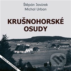 Krušnohorské osudy - Štěpán Javůrek, Moba, 2024