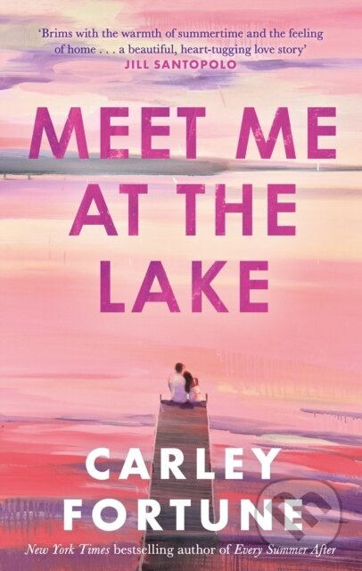 Kniha: Meet Me at the Lake (Carley Fortune), 2023 Kniha: Meet Me at the Lake (Carley Fortune), 2023