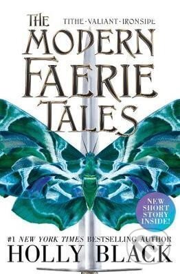 Kniha: The Modern Faerie Tales: Tithe; Valiant; Ironside (Holly Black). Simon & Schuster, 2019 Kniha: The Modern Faerie Tales: Tithe; Valiant; Ironside (Holly Black). Simon & Schuster, 2019