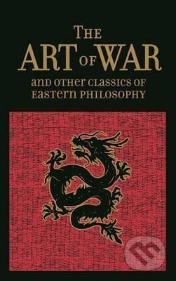 Kniha: The Art of War & Other Classics of Eastern Philosophy (Sun Tzu). Canterbury Classics, 2020 Kniha: The Art of War & Other Classics of Eastern Philosophy (Sun Tzu). Canterbury Classics, 2020
