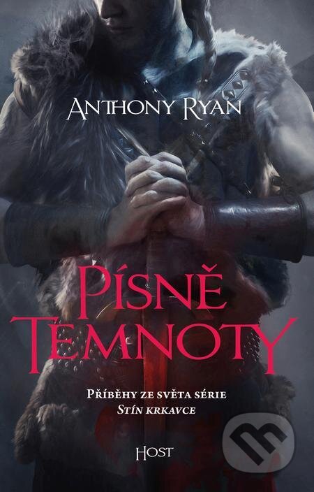 E-kniha: Písně temnoty (Anthony Ryan). Host, 2023 E-kniha: Písně temnoty (Anthony Ryan). Host, 2023