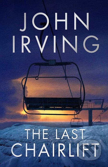 Kniha: The Last Chairlift (John Irving). Simon & Schuster, 2023 Kniha: The Last Chairlift (John Irving). Simon & Schuster, 2023