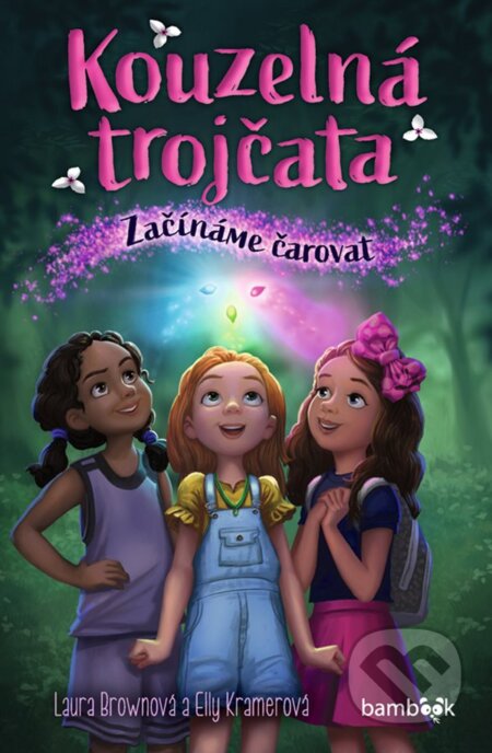 Kniha: Kouzelná trojčata (Laura Brown a Elly Kramer). Bambook, 2023 Kniha: Kouzelná trojčata (Laura Brown a Elly Kramer). Bambook, 2023