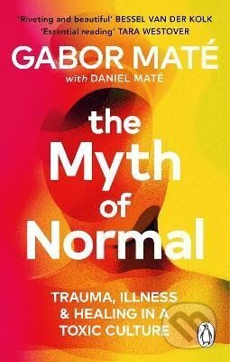 Kniha: The Myth of Normal (Daniel Maté a Gábor Maté). Ebury Publishing, 2023 Kniha: The Myth of Normal (Daniel Maté a Gábor Maté). Ebury Publishing, 2023