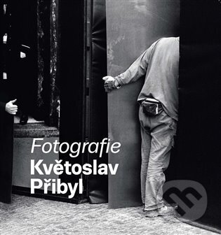 Kniha: Fotografie (Květoslav Přibyl). Květoslav Přibyl, 2023 Kniha: Fotografie (Květoslav Přibyl). Květoslav Přibyl, 2023