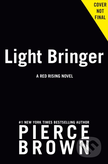 Kniha: Light Bringer (Pierce Brown). Hodder and Stoughton, 2023 Kniha: Light Bringer (Pierce Brown). Hodder and Stoughton, 2023
