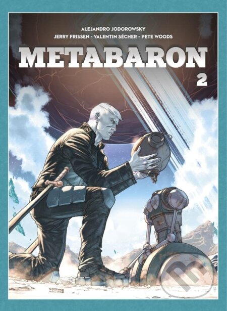 Kniha: Metabaron 2 (Alejandro Jodorowsky). Crew, 2023 Kniha: Metabaron 2 (Alejandro Jodorowsky). Crew, 2023