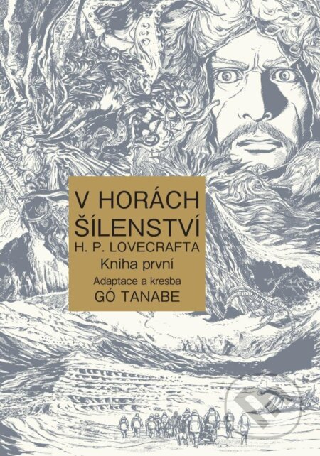 Kniha: V horách šílenství H. P. Lovecrafta 1 (Gó Tanabe). Crew, 2023 Kniha: V horách šílenství H. P. Lovecrafta 1 (Gó Tanabe). Crew, 2023