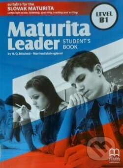 Kniha: Maturita Leader B1: Student's Book (SK Edition) (H.Q. Mitchell a M. Malkogianni). MM Publications Kniha: Maturita Leader B1: Student's Book (SK Edition) (H.Q. Mitchell a M. Malkogianni). MM Publications