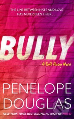Kniha: Bully (Penelope Douglas). Little, Brown, 2014 Kniha: Bully (Penelope Douglas). Little, Brown, 2014