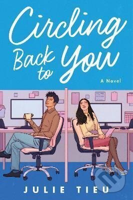 Circling Back to You - Julie Tieu, HarperCollins Publishers, 2022